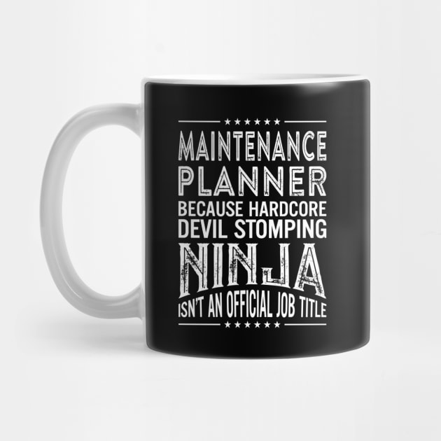 Maintenance planner Because Hardcore Devil Stomping Ninja Isn't An Official Job Title by RetroWave